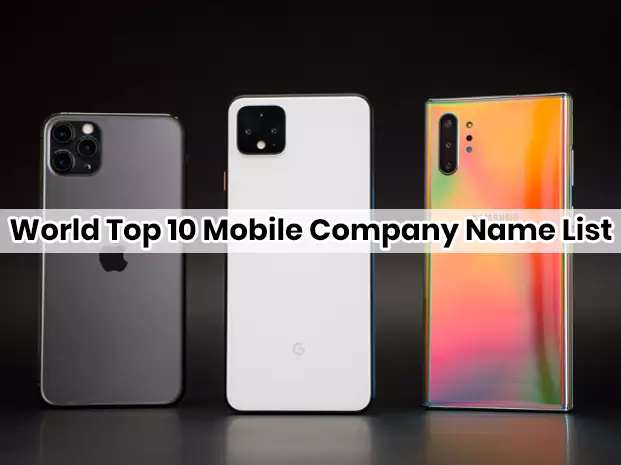 World Top 10 Mobile Companies Name List