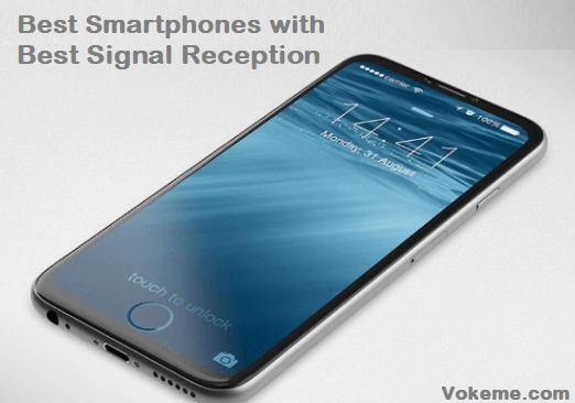 Best Smartphones with Best Signal Reception