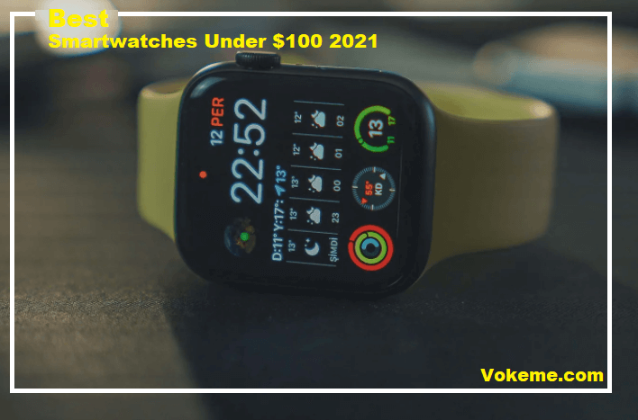Best Smartwatches Under $100