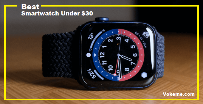Best Smartwatch Under 30 Dollars