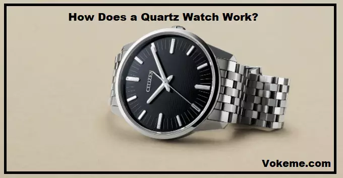 How Does a Quartz Watch Work?