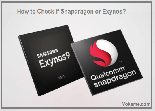 How to Check if Snapdragon or Exynos in 2024