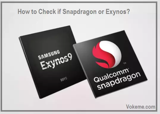 How to Check if Snapdragon or Exynos