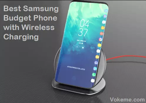 Samsung Budget Phones with Wireless Charging