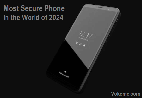 Most Secure Phone in the World of 2024