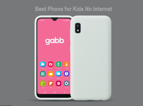 Best Phone for Kids No Internet for 2024